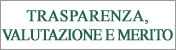 Trasparenza, Valutazione e Merito